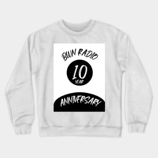 Bwn Radio 10 Year Anniversary Logo Crewneck Sweatshirt